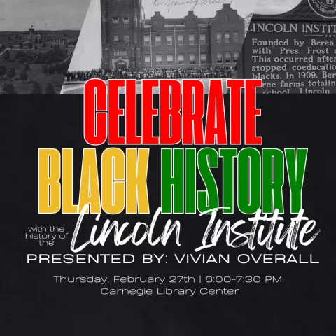 Celebrate black history with the history of the Lincoln institute presented by Vivian Overall